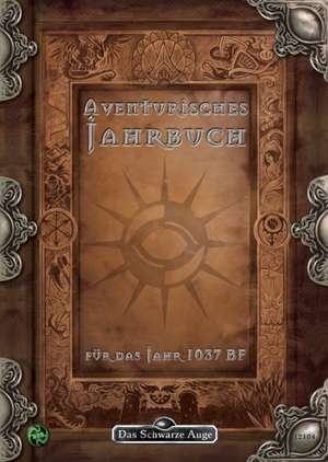 Aventurisches Jahrbuch 1037 BF de Nicole Euler