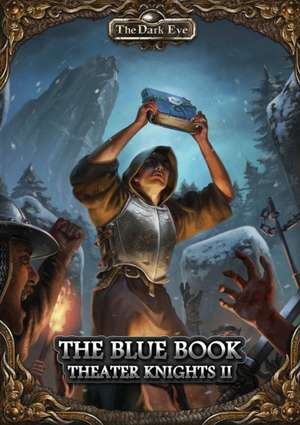 The Dark Eye – The Blue Book (Part 2 of the Theater Knights Campaign) de Niklas Forreiter