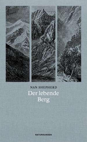 Der lebende Berg de Nan Shepherd