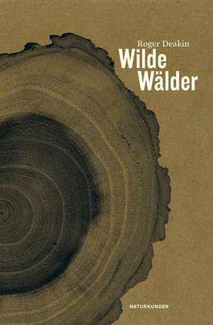 Wilde Wälder de Roger Deakin