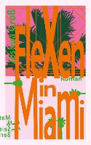 Flexen in Miami de Joshua Groß