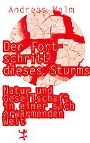 Der Fortschritt dieses Sturms de Andreas Malm