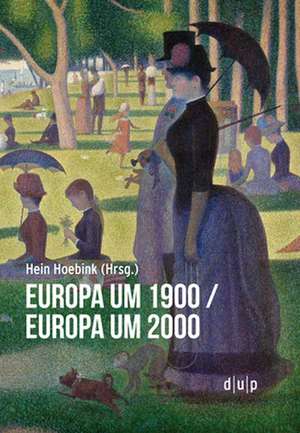 Europa um 1900/Europa um 2000 de Hein Hoebink