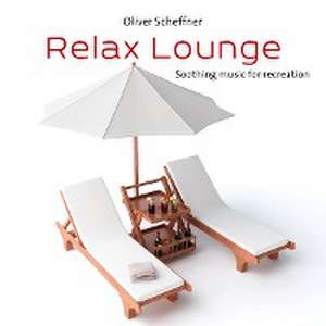 Relax Lounge de Scheffner Oliver