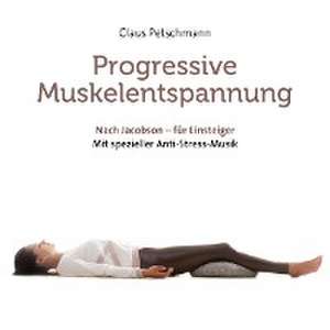 Progressive Muskelentspannung de Claus Petschmann