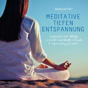 Meditative Tiefenentspannung de Nicolaus Klein