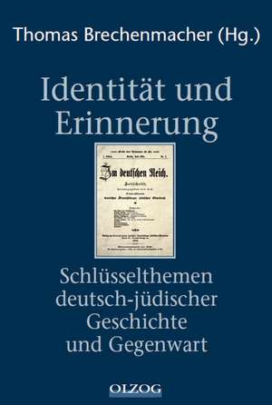 Identität und Erinnerung de Thomas Brechenmacher