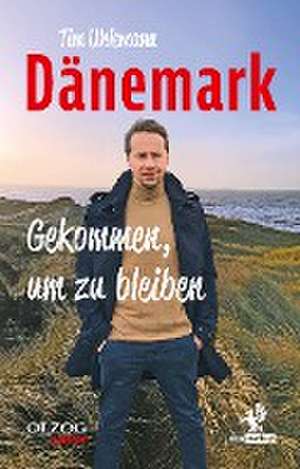 Dänemark - Gekommen, um zu bleiben de Tim Uhlemann