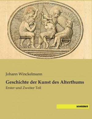 Geschichte der Kunst des Alterthums de Johann Winckelmann