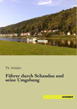 Führer durch Schandau und seine Umgebung de Th. Schäfer