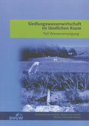 Siedlungswasserwirtschaft im ländlichen Raum de Weiterbild. Studium Wasser und Umwelt