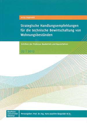 Strategische Handlungsempfehlungen für die technische Bewirtschaftung von Wohnungsbeständen de Antje Hegewald