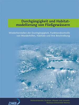 Durchgängigkeit und Habitatmodellierung von Fließgewässern de Weiterbild. Studium Wasser und Umwelt