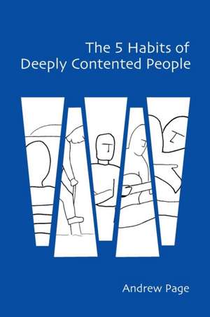 Page, A: 5 Habits of Deeply Contented People