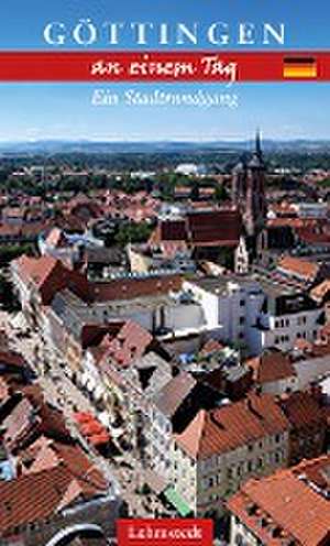 Göttingen an einem Tag de Steffi Böttger