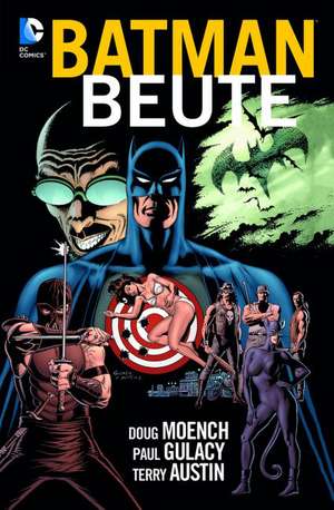 Batman - Legenden des Dunklen Ritters: Beute de Doug Moench