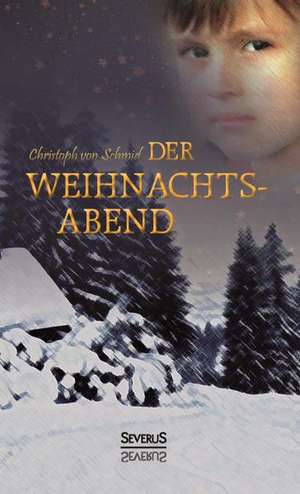 Der Weihnachtsabend de Christoph von Schmid