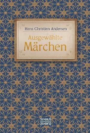 Ausgewählte Märchen de Hans Christian Andersen