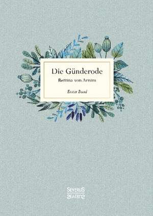 Die Günderode de Bettina Von Arnim
