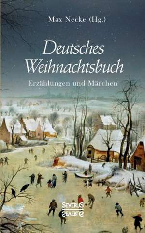 Deutsches Weihnachtsbuch de Max Necke