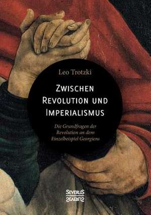 Zwischen Imperialismus und Revolution de Leo Trotzki