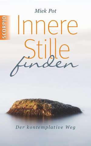 Innere Stille finden de Miek Pot