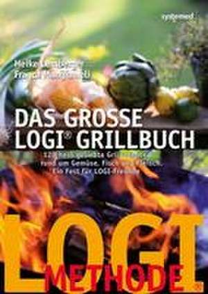 Das große LOGI-Grillbuch de Heike Lemberger