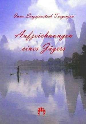 Aufzeichnungen eines Jägers de Iwan Sergejewitsch Turgenjew