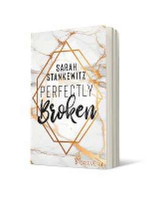 Perfectly Broken de Sarah Stankewitz