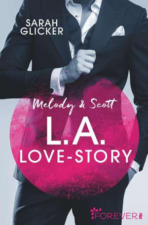 Melody & Scott - L.A. Love Story de Sarah Glicker