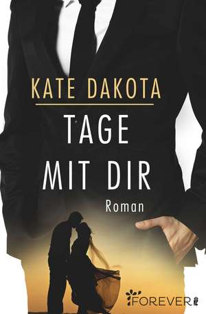 Tage mit dir de Kate Dakota