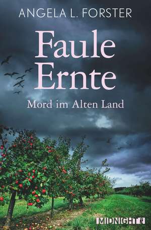 Faule Ernte de Angela L. Forster