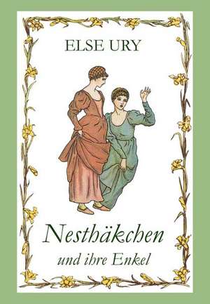 Nesthäkchen und ihre Enkel de Else Ury