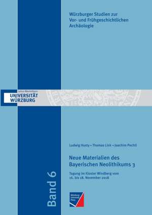 Neue Materialien des Bayerischen Neolithikums 3 de Ludwig Husty