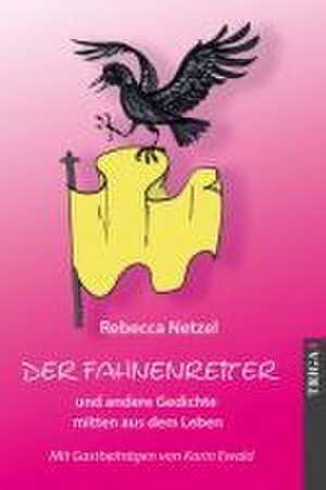 Der Fahnenreiter de Rebecca Netzel