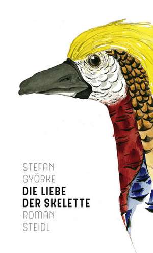 Die Liebe der Skelette de Stefan Györke