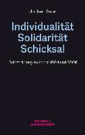 Individualität, Solidarität, Schicksal de Jochen Kade