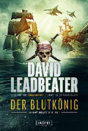 Der Blutkönig (Matt Drake Abenteuer 2) de David Leadbeater