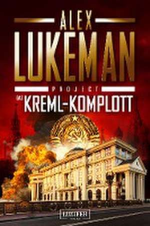 DAS KREML-KOMPLOTT (Project 11) de Alex Lukeman