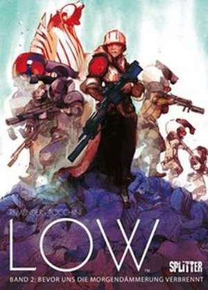 Low 02. Bevor uns die Morgendämmerung verbrennt de Rick Remender