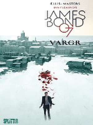 James Bond 01. VARGR. Limitierte Variant Edition de Warren Ellis