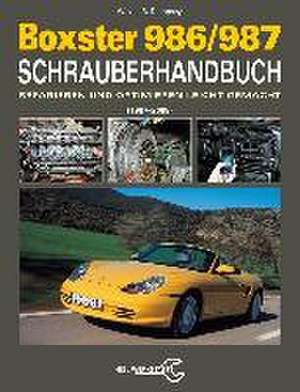 Das Porsche Boxster 986/987 Schrauberhandbuch de Wayne R. Dempsey