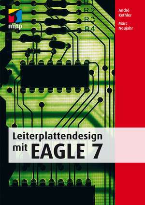 Leiterplattendesign mit EAGLE 7 de Marc Neujahr