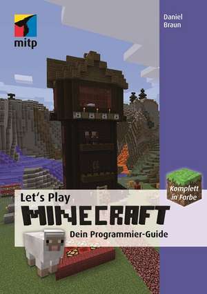 Let's Play MINECRAFT: Plugins programmieren mit Java de Daniel Braun