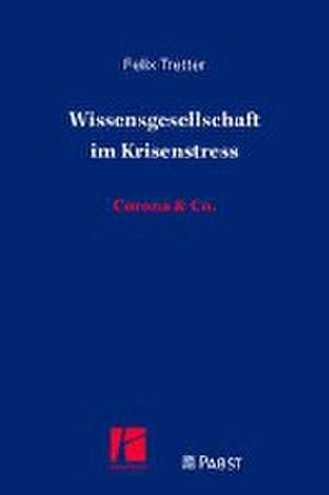 Wissensgesellschaft im Krisenstress de Felix Tretter