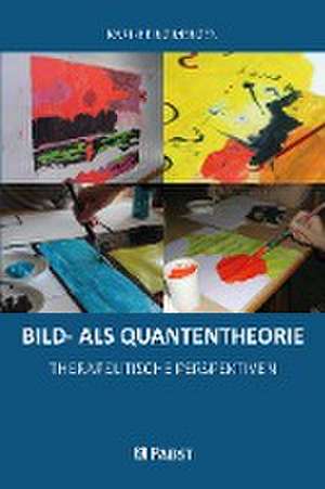 BILD- ALS QUANTENTHEORIE de Menzen Karl-Heinz