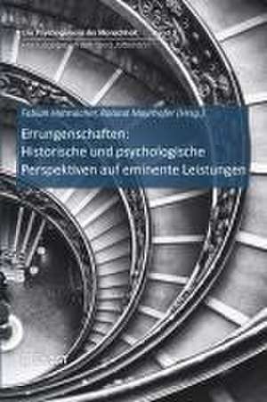 Errungenschaften: Historische und psychologische Perspektiven auf eminente Leistungen de Fabian Hutmacher