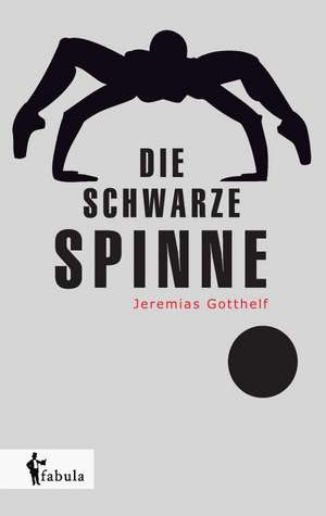 Die schwarze Spinne de Jeremias Gotthelf