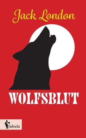 Wolfsblut de Jack London