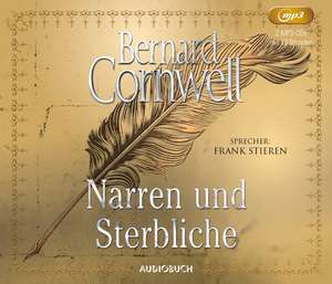 Narren und Sterbliche de Bernard Cornwell